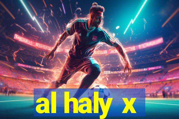 al haly x