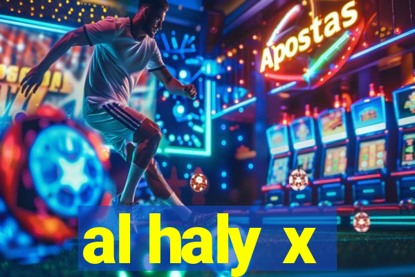 al haly x