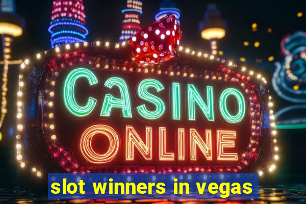 slot winners in vegas