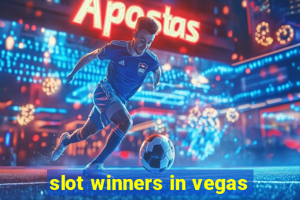 slot winners in vegas