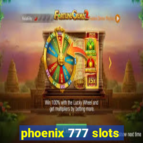 phoenix 777 slots