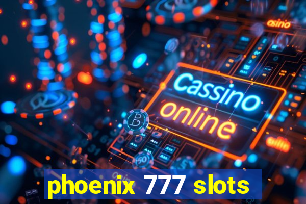 phoenix 777 slots