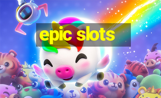 epic slots