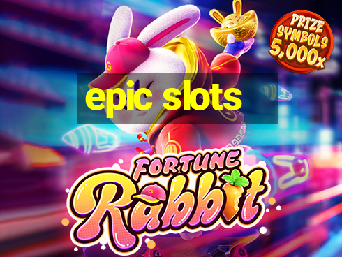 epic slots