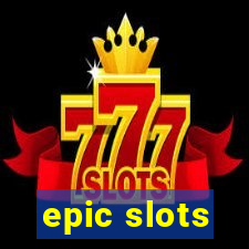 epic slots