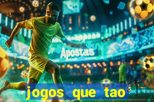 jogos que tao dando dinheiro