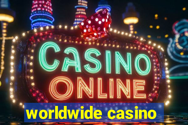 worldwide casino