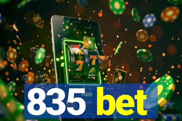 835 bet