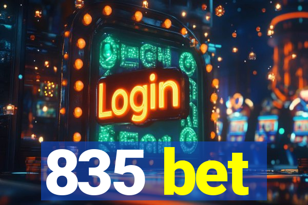 835 bet