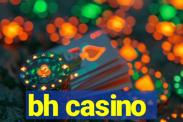 bh casino