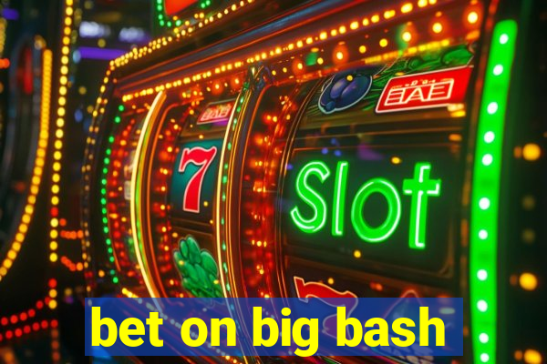 bet on big bash