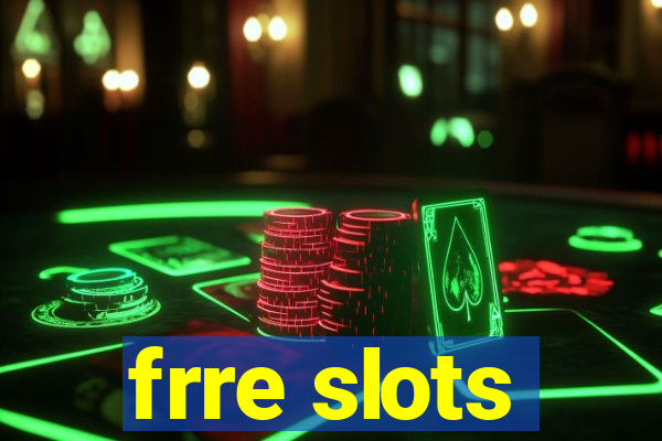 frre slots