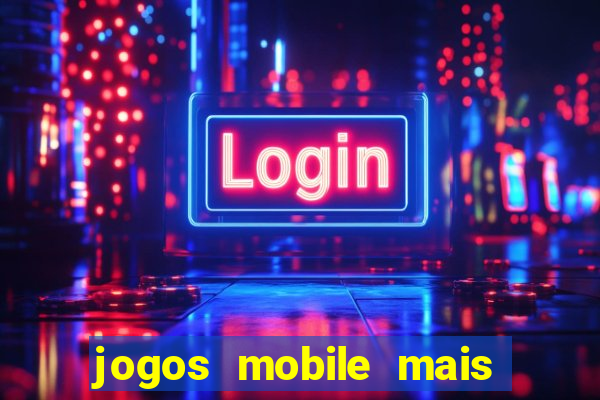 jogos mobile mais jogados do mundo