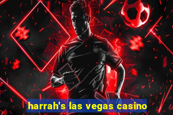 harrah's las vegas casino