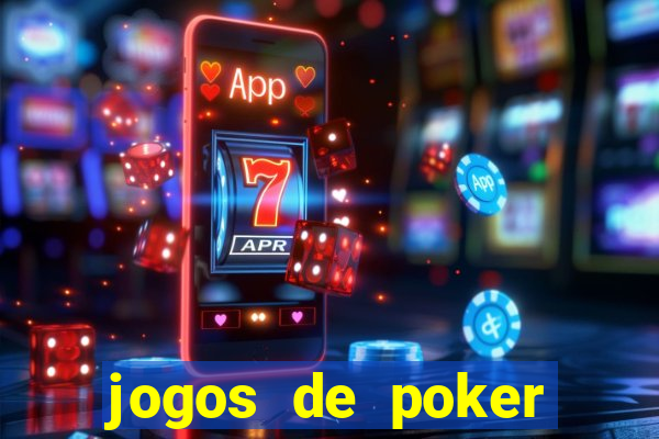 jogos de poker online dinheiro real