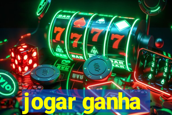 jogar ganha