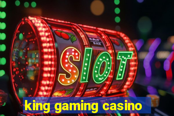 king gaming casino