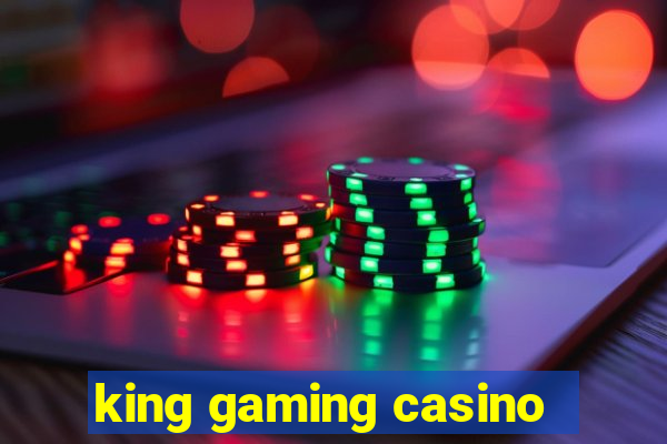 king gaming casino