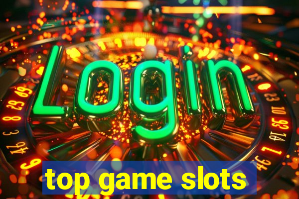 top game slots