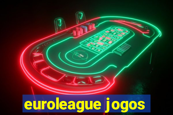 euroleague jogos