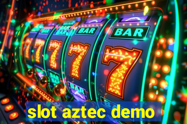 slot aztec demo