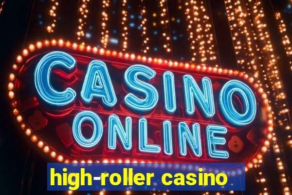 high-roller casino