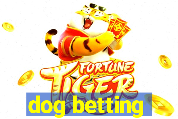 dog betting