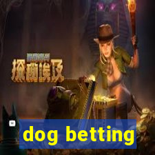 dog betting