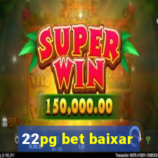 22pg bet baixar