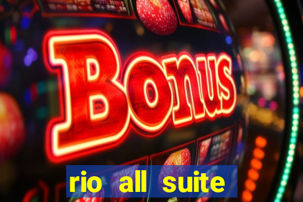 rio all suite hotel casino