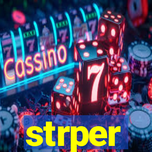 strper