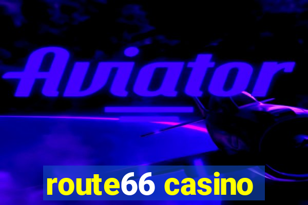 route66 casino