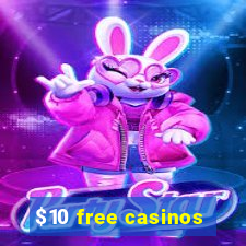 $10 free casinos