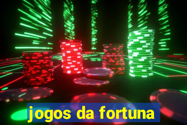 jogos da fortuna