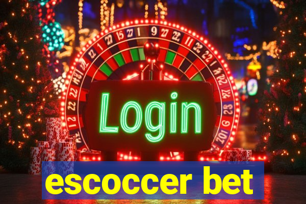 escoccer bet