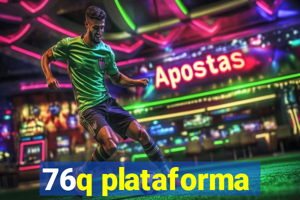 76q plataforma