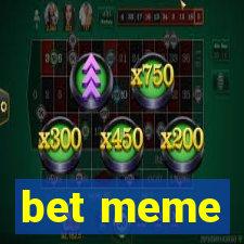 bet meme