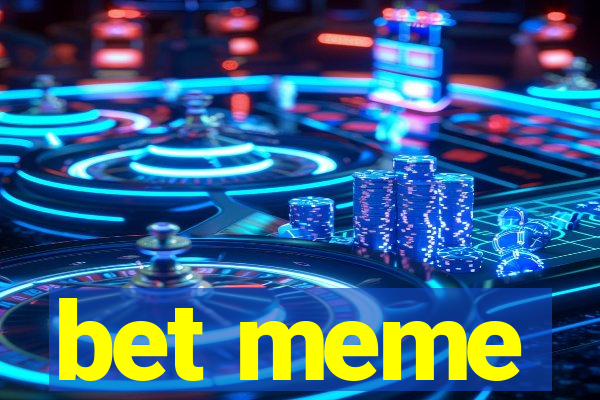 bet meme