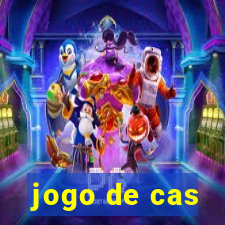 jogo de cas