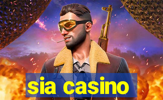 sia casino