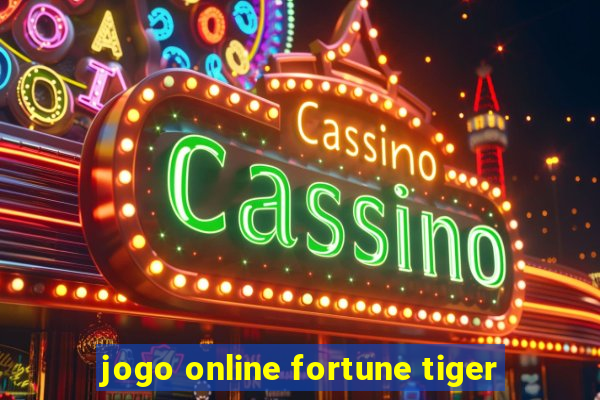 jogo online fortune tiger