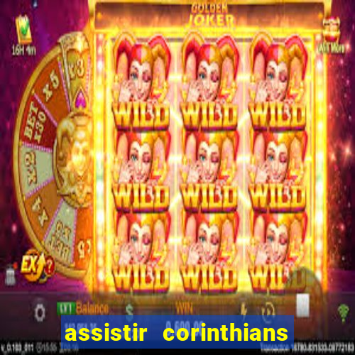 assistir corinthians multi canais