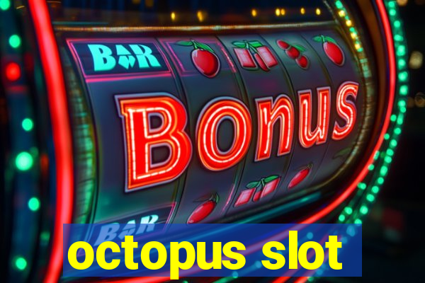 octopus slot