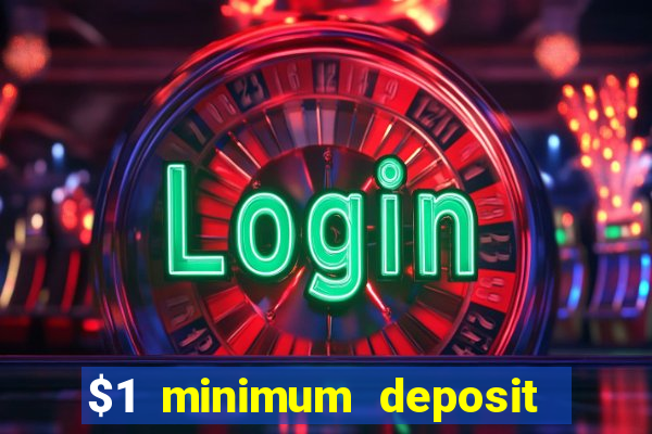 $1 minimum deposit casino australia 2023