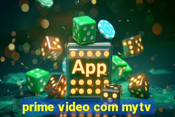 prime video com mytv