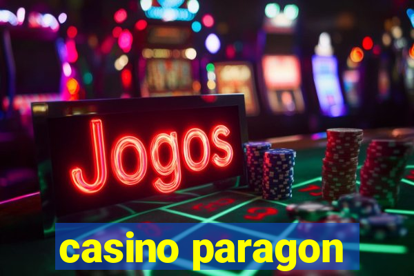 casino paragon