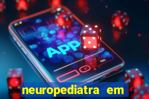 neuropediatra em juazeiro bahia