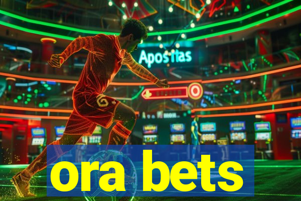 ora bets