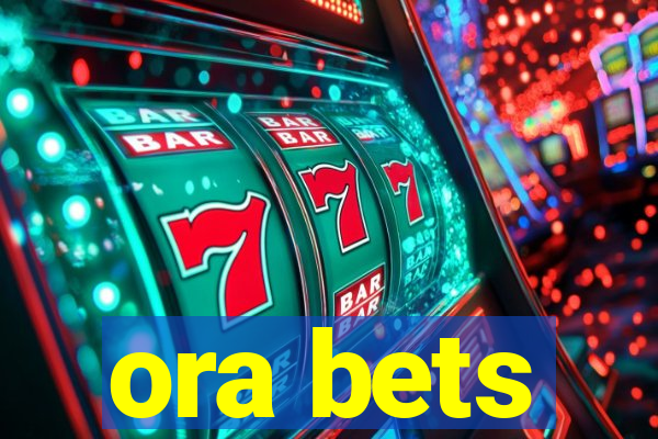 ora bets