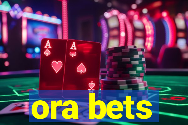 ora bets